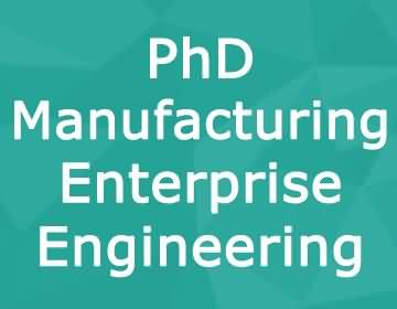 Brunel University – PhD Manufacturing & Enterprise Engineering